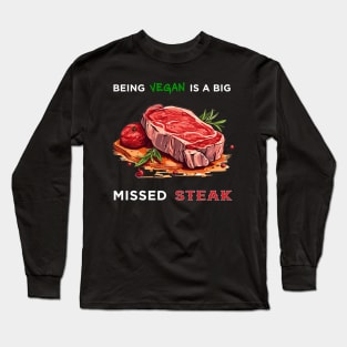 MISSED STEAK Long Sleeve T-Shirt